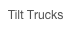 Tilt Trucks 