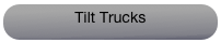 Tilt Trucks